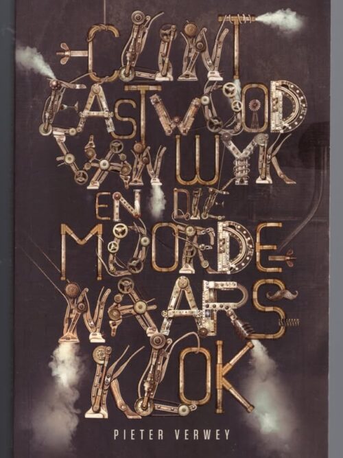 Clint Eastwood Van Wyk En Die Moordenaarsklok — Pieter Verwey secondhand book