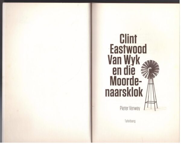 Clint Eastwood Van Wyk En Die Moordenaarsklok — Pieter Verwey secondhand book