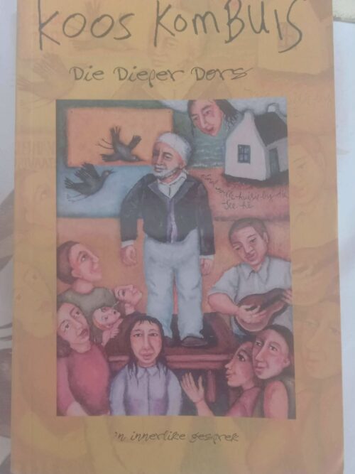 Die Dieper Dors: ‘n Innerlike Gesprek — Koos Kombuis secondhand book