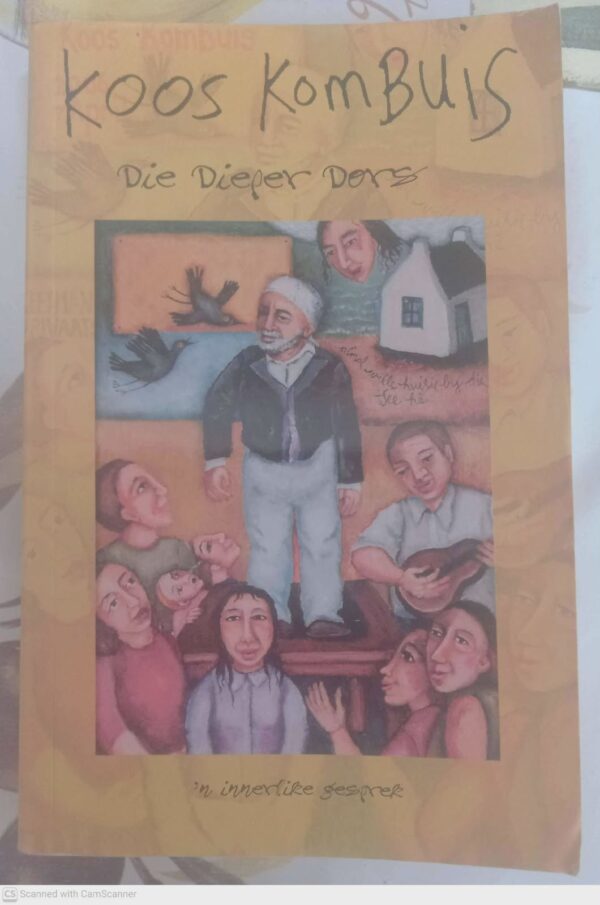 Die Dieper Dors: ‘n Innerlike Gesprek — Koos Kombuis secondhand book