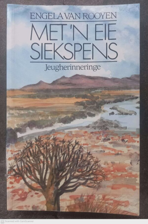 Met ‘n Eie Siekspens: Jeugherinneringe — Engela Van Rooyen secondhand book