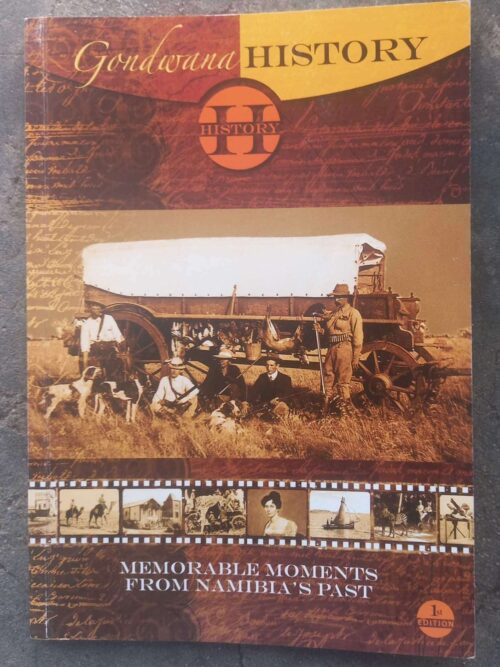 Gondwana History #1: Memorable Moments From Namibia’s Past secondhand book