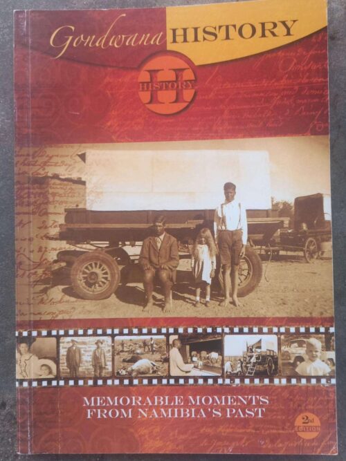 Gondwana History #2: Memorable Moments From Namibia’s Past secondhand book