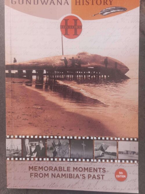 Gondwana History #5: Memorable Moments From Namibia’s Past secondhand book