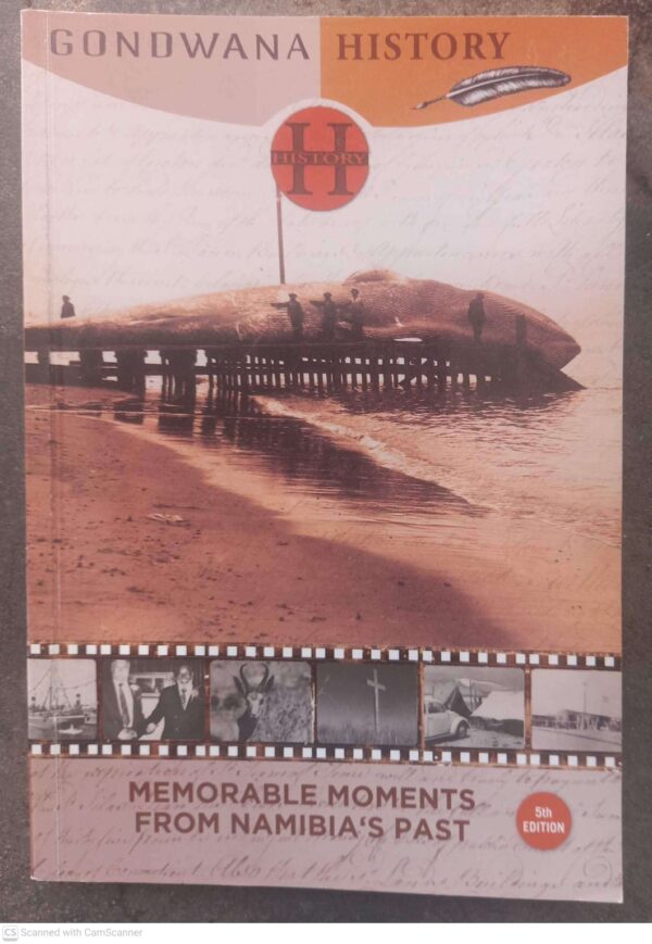 Gondwana History #5: Memorable Moments From Namibia’s Past secondhand book
