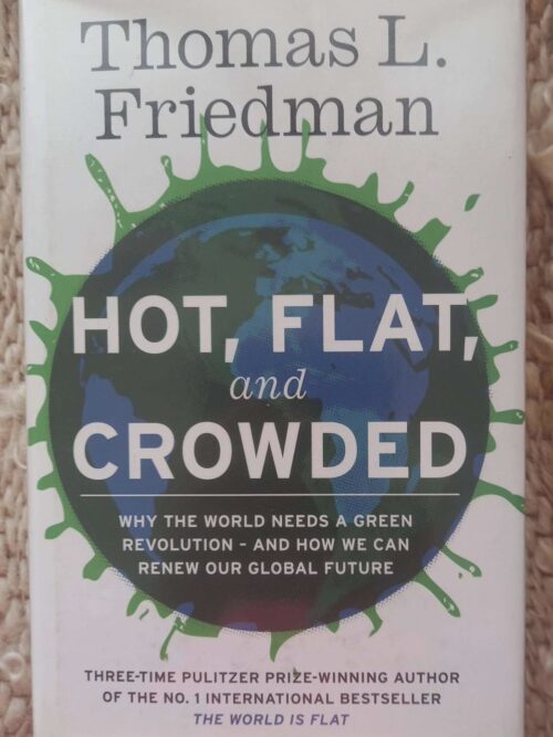 Hot, Flat, And Crowded — Thomas L. Friedman secondhand book