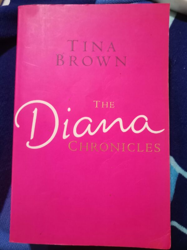 The Diana Chronicles – Tina Brown secondhand book