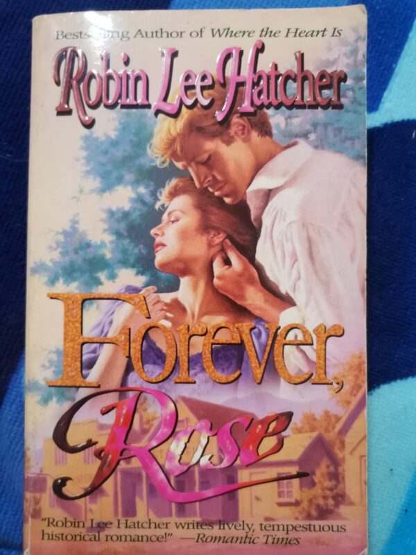 Forever Rose – Robin Lee Hatcher secondhand book