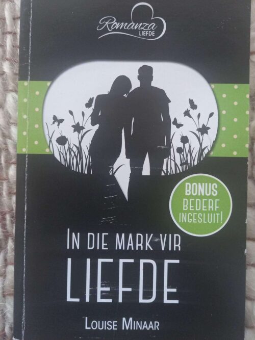In Die Mark Vir Liefde — Louise Minnaar secondhand book