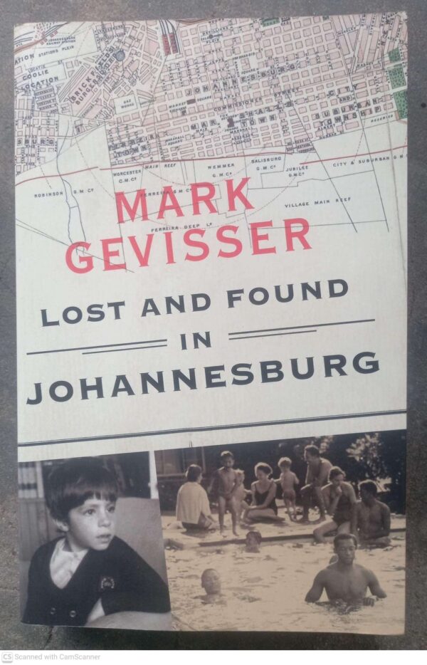Lost and Found in Johannesburg1 Lost And Found In Johannesburg — Mark Gevisser secondhand book