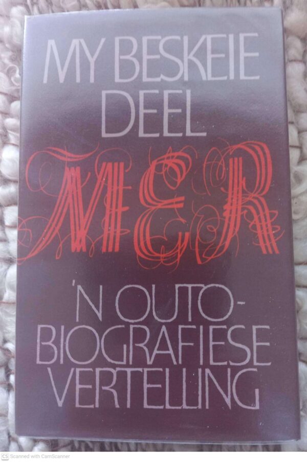 My Beskeie Deel: ‘n Outobiografiese Vertelling — M.E.R secondhand book