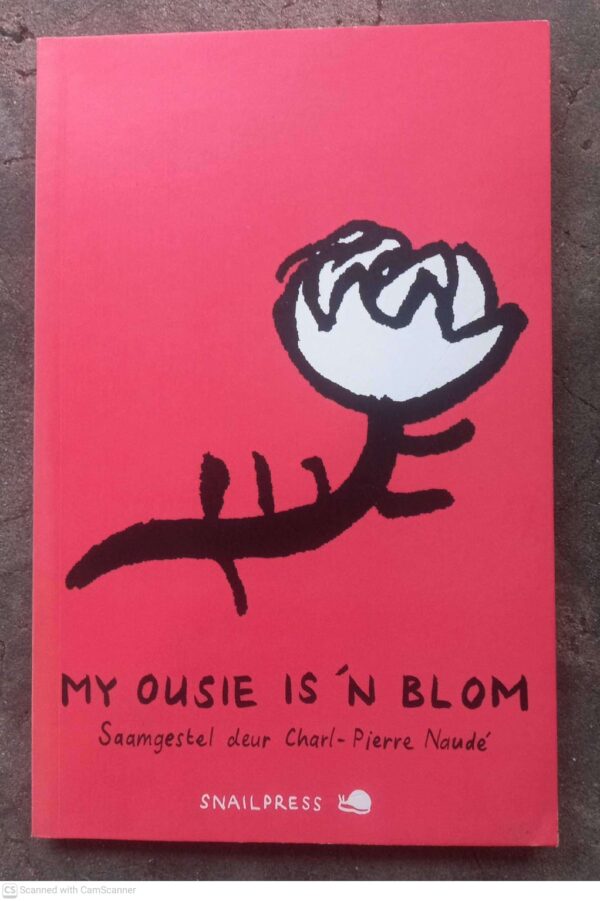 My Ousie Is ‘n Blom — Charl-Pierre Naude secondhand book