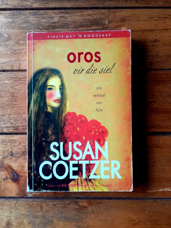 ORO Oros Vir Die Siel – Susan Coetzer secondhand book