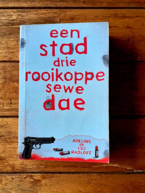 Een Stad Drie Rooikoppe Sewe Dae – Adeline En Lili Radloff secondhand book