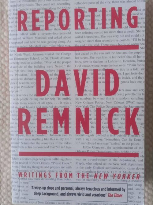 Reporting: Writings From The New Yorker — David Remnick secondhand book