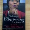 No Longer Whispering To Power: The Story Of Thuli Madonsela – Thandeka Gqubule secondhand book