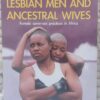 Tommy Boys, Lesbian Men, And Ancestral Wives — Ruth Morgan, Saskia Wieringa secondhand book