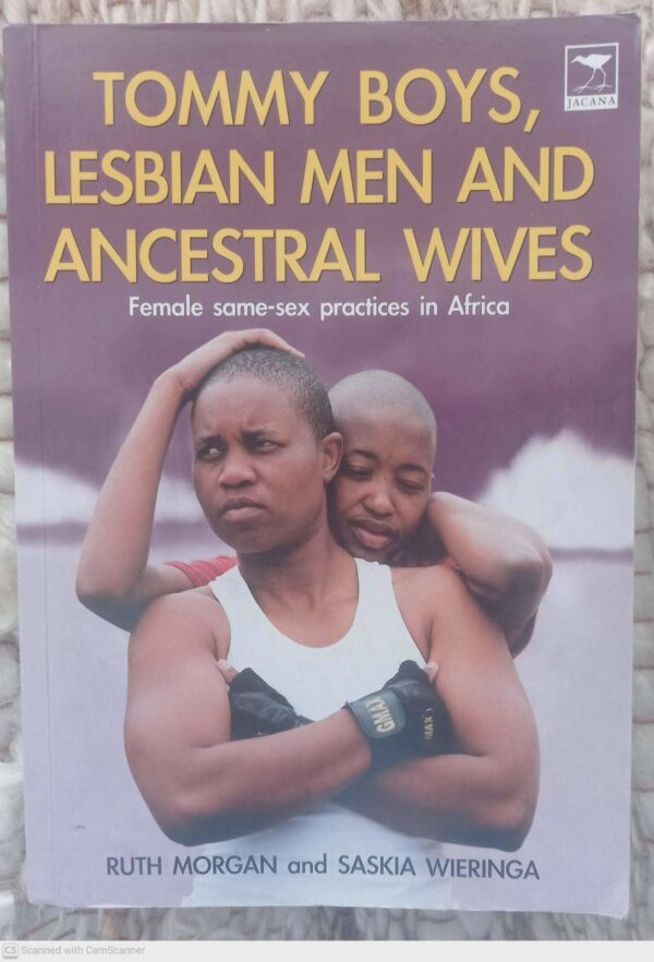 Tommy Boys, Lesbian Men, And Ancestral Wives — Ruth Morgan, Saskia Wieringa secondhand book