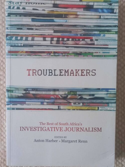 Troublemakers — Anton Harber, Margaret Renn secondhand book