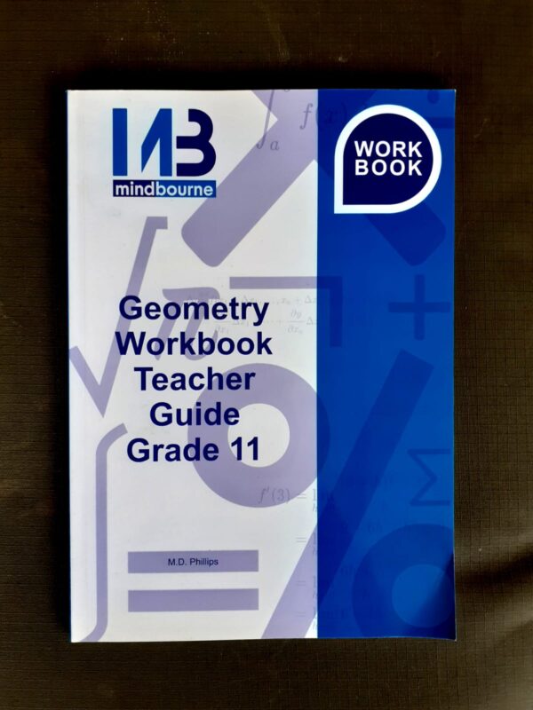 Geometry Workbook Teacher Guide Grade 11 – M.D. Phillips secondhand book