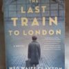 The Last Train to London – Meg Waite Clayton secondhand book