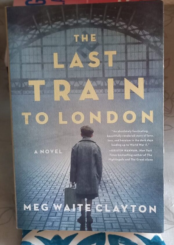 The Last Train to London – Meg Waite Clayton secondhand book