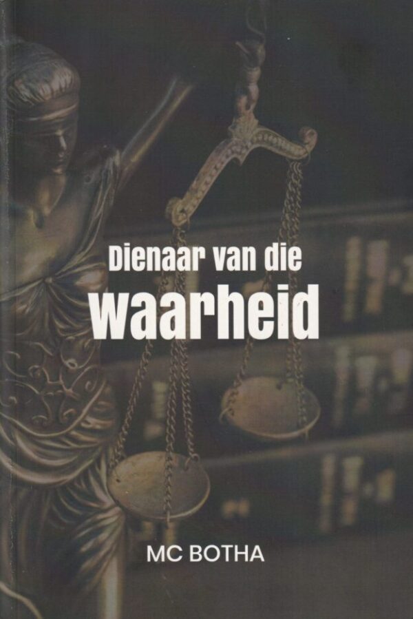 Dienaar Van Die Waarheid – MC Botha secondhand book