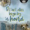 Dit Het Alles Begin By ‘n Hond – Annelie Ferreira secondhand book