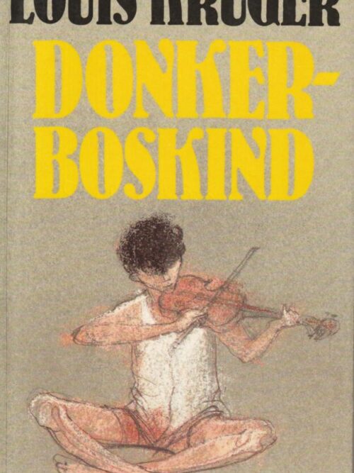 cropped-Donkerboskind-Louis-Kruger.jpg Donkerboskind – Louis Kruger secondhand book