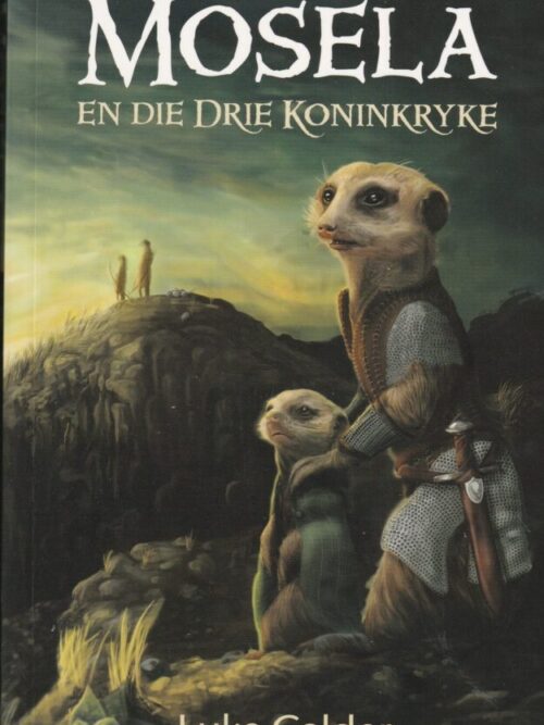 cropped-Mosela-en-die-drie-koninkryke-Luke-Calder.jpg Mosela En Die Drie Koninkryke – Luke Calder secondhand book