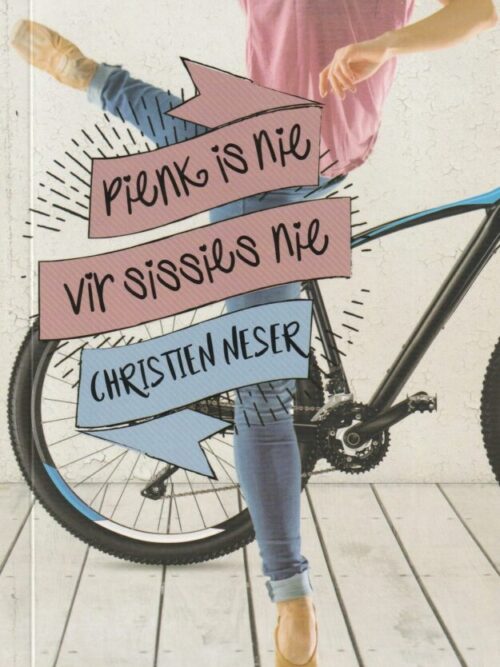 Pienk Is Nie Vir Sissies Nie – Christien Neser secondhand book