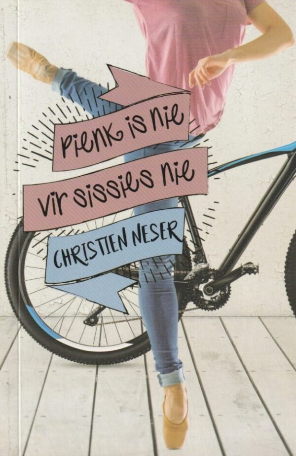 Pienk Is Nie Vir Sissies Nie – Christien Neser secondhand book