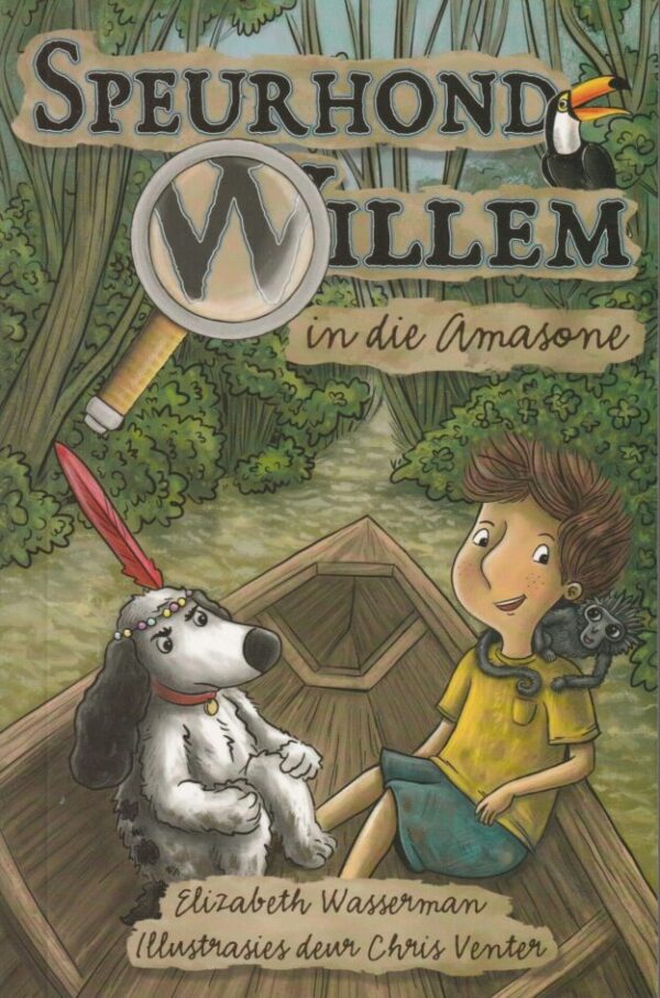 Speurhond Willem In Die Amasone – Elizabeth Wasserman secondhand book