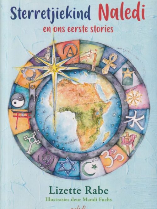 cropped-Sterretjiekind-Naledi-Lizette-Rabe.jpg Sterretjiekind Naledia En Ons Eerste Stories – Lizette Rabe secondhand book