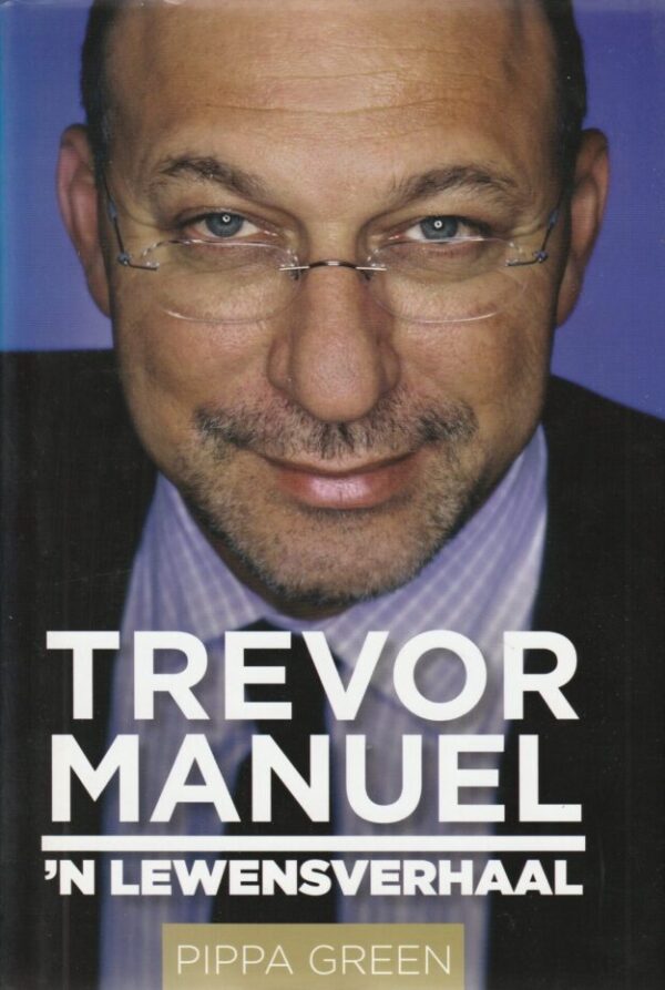 Trevor Manuel: ‘n Lewensverhaal – Pippa Green secondhand book