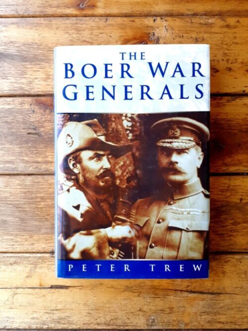 The Boer War Generals – Peter Trew secondhand book