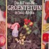 Die A-Z Van Die Groentetuin In Suid-Afrika – Jack Hadfield secondhand book