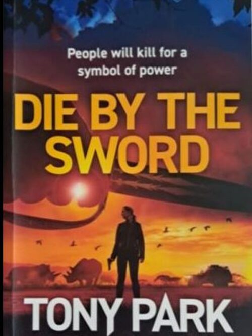 Die By The Sword – Tony Park secondhand book