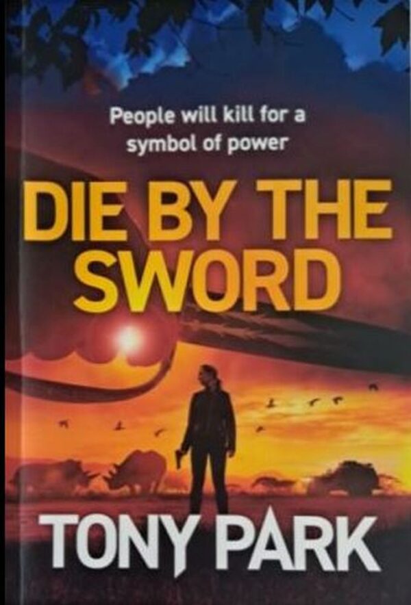 Die By The Sword – Tony Park secondhand book