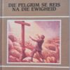 Die Pelgrim Se Reis Na Die Ewigheid – John Bunyan secondhand book