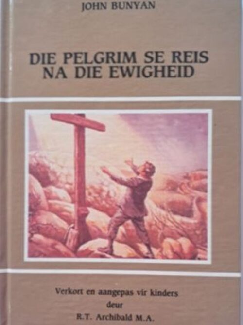 Die Pelgrim Se Reis Na Die Ewigheid – John Bunyan secondhand book