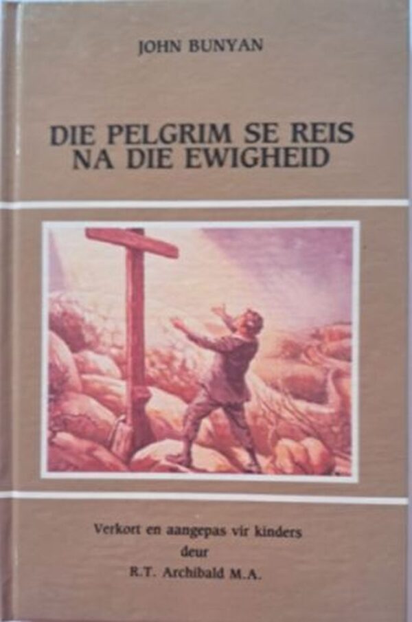 Die Pelgrim Se Reis Na Die Ewigheid – John Bunyan secondhand book