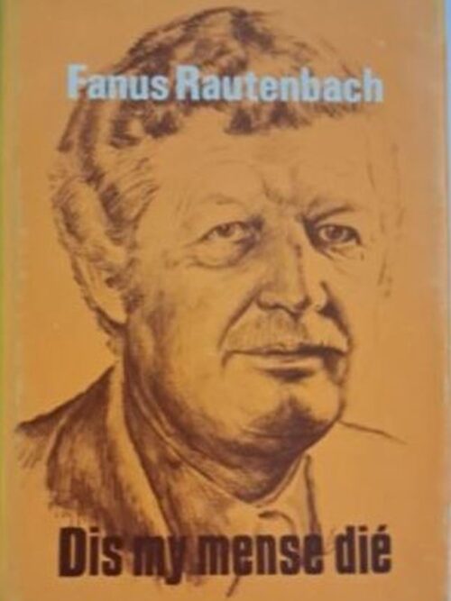 Dis My Mense Dié – Fanus Rautenbach secondhand book