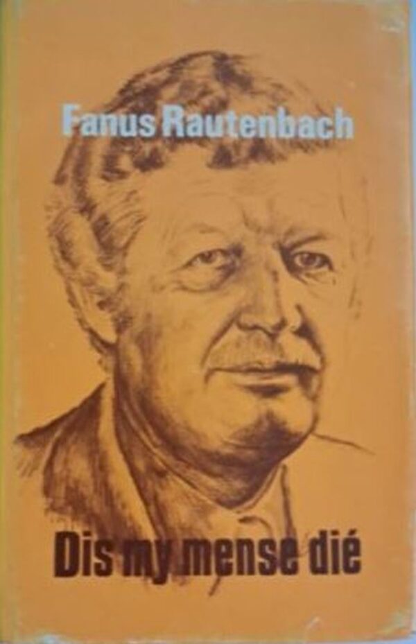 Dis My Mense Dié – Fanus Rautenbach secondhand book