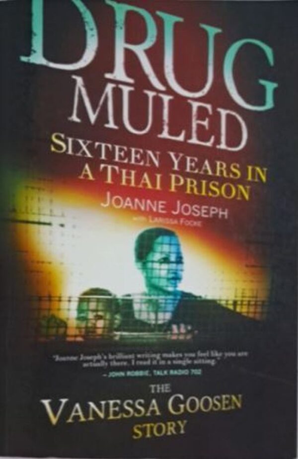 Drug Muled: Sixteen Years In A Thai Prison – Joanne Joseph, Larissa Focke secondhand book