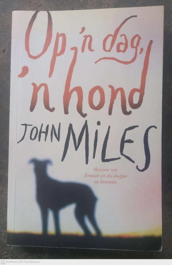 Op ‘n Dag, ‘n Hond — John Miles secondhand book