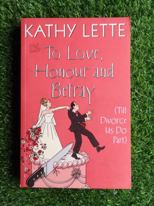 To Love, Honour And Betray – Kathy Lette secondhand book