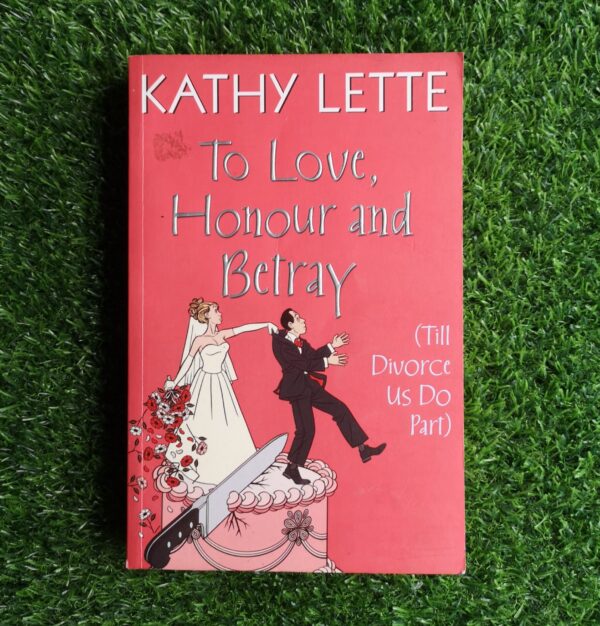 To Love, Honour And Betray – Kathy Lette secondhand book