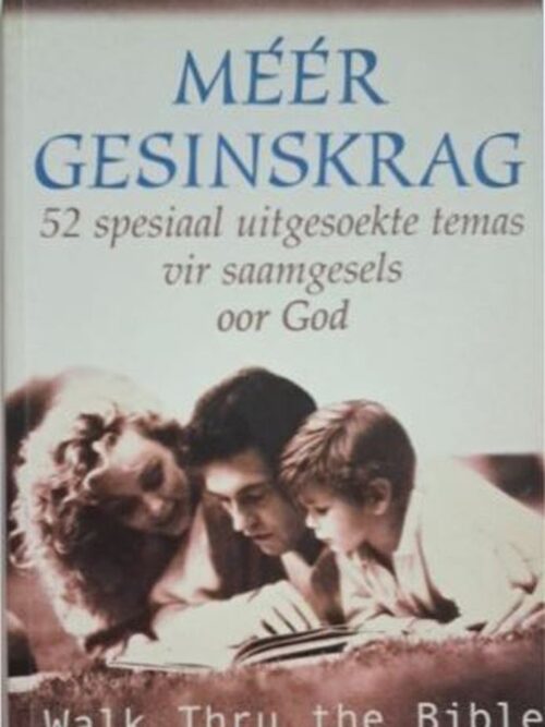 Méér Gesinskrag – Walk Thru The Bible secondhand book