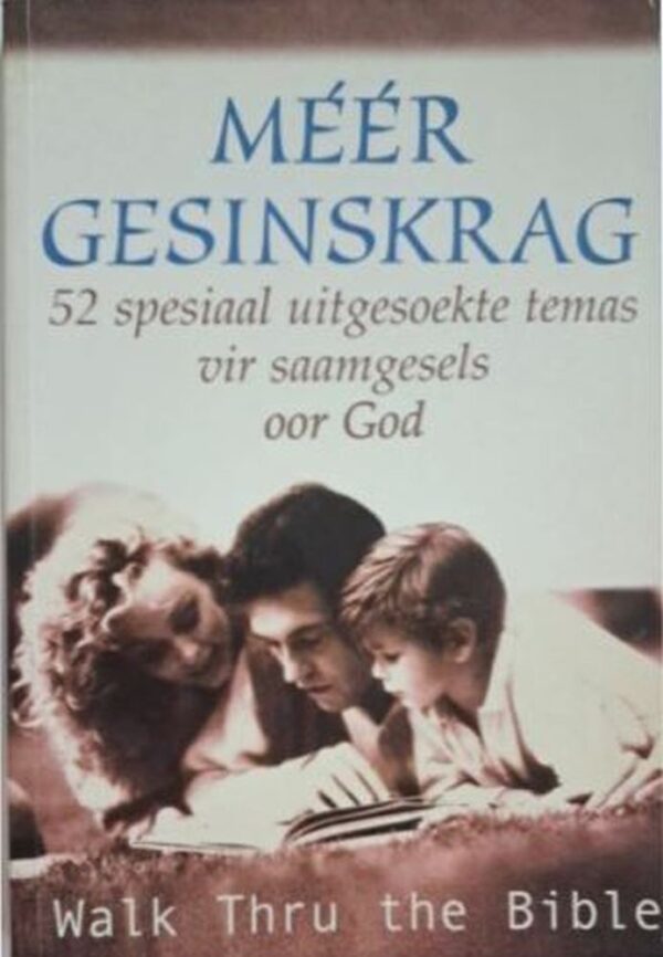Méér Gesinskrag – Walk Thru The Bible secondhand book